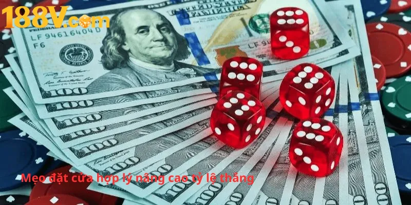 Mẹo đặt cửa hợp lý nâng cao tỷ lệ thắng